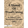 A Manual of Wood Carving