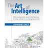 The Art of Intelligence: Why companies need Intelligence to stay ahead in a changing world