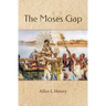 The Moses Gap