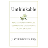 Unthinkable: Real Answers For Families Confronting Catastrophic Injury or Death