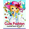 Cute Fashion Coloring Book for girls: An Adult coloring book