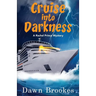 Cruise into Darkness