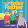 Let's Bother Father