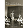 Harold Taylor and Sarah Lawrence College: A Life of Social and Educational Activism