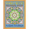Mandala Designs Coloring Book No. 3: 32 New Mandala Designs