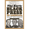 The Early Black Press in America, 1827 to 1860