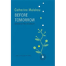 Before Tomorrow: Epigenesis and Rationality