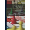 The Chess-player's Handbook: A Popular And Scientific Introduction To The Game Of Chess