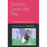 Shintaro Saves the Day: A Charlie and Shintaro Adventure