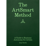 The Artsmart Method: A Guide to Business Autonomy for Artists