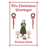 The Christmas Porringer (Yesterday's Classics)