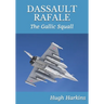 Dassault Rafale: The Gallic Squall