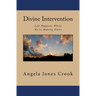 Divine Intervention: Life Happens While We're Making Plans