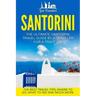 Santorini: The Ultimate Santorini Travel Guide By A Traveler For A Traveler: The Best Travel Tips; Where To Go, What To See And Much More