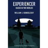Experiencer: Raised in Two Worlds