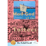 Mad God of the Toltecs: 2nd edition