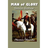 Man of Glory: Simon Bolivar