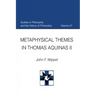 Metaphysical Themes in Thomas Aquinas II