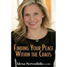 Finding Your Peace Within the Chaos