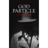 The God Particle Conspiracy