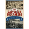 The Galveston Buccaneers: Shearn Moody and the 1934 Texas League Championship