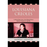 Louisiana Creoles: Cultural Recovery and Mixed-Race Native American Identity
