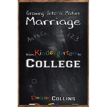 Growing Into a Mature Marriage: from Kindergarten to College