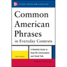 Common American Phrases in Everyday Contexts, 3rd Edition