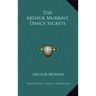 The Arthur Murrays' Dance Secrets