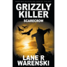 Grizzly Killer: Scarecrow