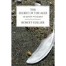 The Secret of the Ages: In Seven Volumes (Complete)
