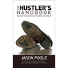 The Hustler's Handbook: A Guide to Success in Your New Career