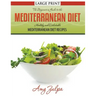 The Beginner's Guide to the Mediterranean Diet: Healthy and Delectable Mediterranean Diet Recipes