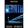 Rebirth: (horror, thriller, science fiction, mystery, police, murder, dark, conspiracy)