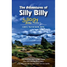 The Adventures of Silly Billy: Sillogy: Volume 1.