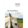 One Good Horse