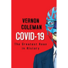 Covid-19: The Greatest Hoax in History