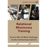 Relational Missionary Training: Theology, Theory & Practice