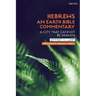 Hebrews: An Earth Bible Commentary: A City That Cannot Be Shaken
