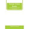 German Science Reader: An Introduction to Scientific German, for Students of Physics, Chemistry and Engineering