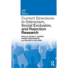 Current Directions in Ostracism, Social Exclusion and Rejection Research