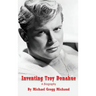 Inventing Troy Donahue - The Making of a Movie Star (hardback)