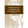 Introduction to Compilers and Language Design