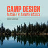 Camp Design: Master Planning Basics