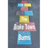 The Broke Town Bums