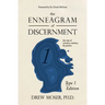 The Enneagram of Discernment (Type One Edition): The Way of Vision, Wisdom, and Practice
