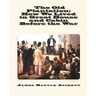 The Old Plantation: How We Lived in Great House and Cabin Before the War