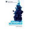 Addiction Reimagined: Challenging Views of an Enduring Social Problem