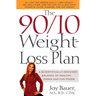 The 90/10 Weight-Loss Plan: A Scientifically Desinged Balance of Healthy Foods and Fun Foods