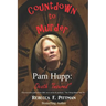 Countdown to Murder: Pam Hupp: (Death "Insured") Behind the Scenes